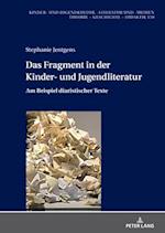 Das Fragment in der Kinder- und Jugendliteratur; Am Beispiel diaristischer Texte