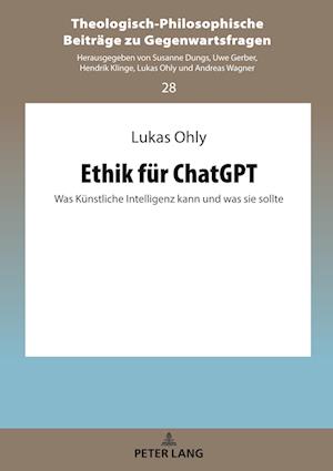 Ethik für ChatGPT; Was Künstliche Intelligenz kann und was sie sollte