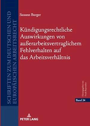 Kündigungsrechtliche Auswirkungen von außerarbeitsvertraglichem Fehlverhalten auf das Arbeitsverhältnis