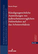 Kündigungsrechtliche Auswirkungen von außerarbeitsvertraglichem Fehlverhalten auf das Arbeitsverhältnis