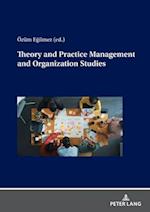 Theory and Practice Management and Organization Studies