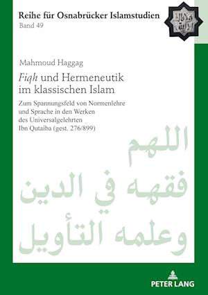 Fiqh und Hermeneutik im klassischen Islam