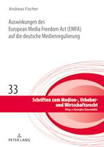 Auswirkungen des European Media Freedom Act (EMFA) auf die deutsche Medienregulierung