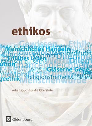 Ethikos 11./12. Schuljahr. Schülerbuch. Allgemeine Ausgabe