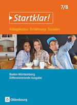 Startklar! 7./8. Schuljahr - Alltagskultur, Ernährung, Soziales - Baden-Württemberg - Schülerbuch