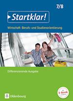 Startklar! (Oldenbourg)  7./8. Schuljahr- Wirtschaft/Berufs- und Studienorientierung - Differenzierende Ausgabe Baden-Württemberg - Schülerbuch