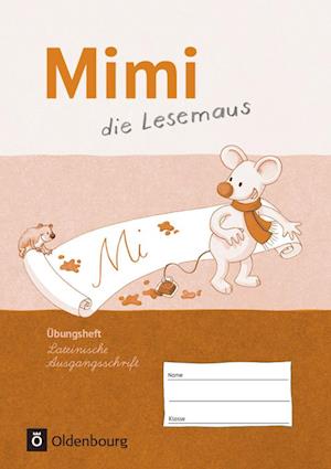 Mimi die Lesemaus Übungsheft Ausgabe F Lateinische Ausgangsschrift