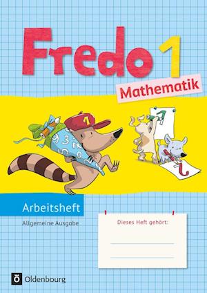 Fredo Mathematik Ausgabe A 1. Schuljahr. Arbeitsheft