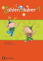Zahlenzauber 1. Schuljahr. Schülerbuch mit Kartonbeilagen. Allgemeine Ausgabe