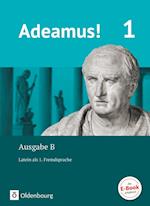 Adeamus! 1. Ausgabe B. - Texte, Übungen, Begleitgrammatik