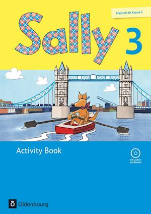 Sally 3. Schuljahr. Activity Book mit Audio-CD. Allgemeine Ausgabe (Neubearbeitung) - Englisch ab Klasse 3