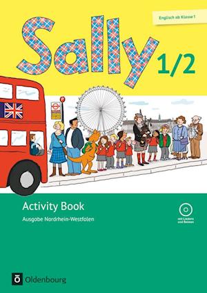 Sally 1. und 2. Schuljahr. Activity Book mit CD. Ausgabe Nordrhein-Westfalen (Neubearbeitung) - Englisch ab Klasse 1