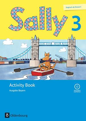 Sally 3. Schuljahr. Activity Book mit Audio-CD. Ausgabe Bayern (Neubearbeitung) - Englisch ab Klasse 3