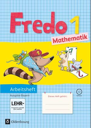 Fredo & Co. 1. Jahrgangsstufe Mathematik. Ausgabe B. Arbeitsheft mit CD-ROM