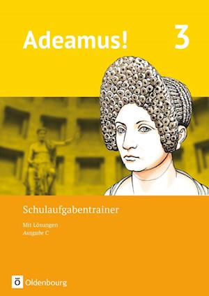 Adeamus! - Ausgabe C - Latein als 2. Fremdsprache - Band 3. Schulaufgabentrainer mit Lösungsbeileger