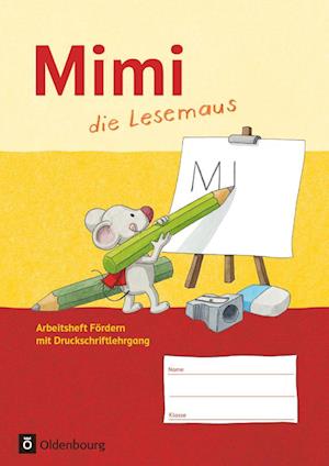 Mimi, die Lesemaus - Ausgabe F. Arbeitsheft Fördern
