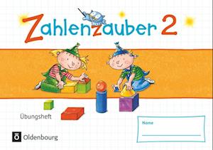 Zahlenzauber - Materialien zu den Ausgaben 2016 und Bayern 2014. 2. Schuljahr - Übungsheft