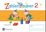 Zahlenzauber - Materialien zu den Ausgaben 2016 und Bayern 2014. 2. Schuljahr - Übungsheft