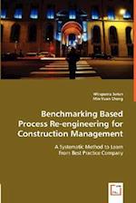 Benchmarking Based Process Re-engineering for Construction Management