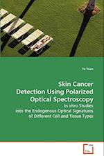 Skin Cancer Detection Using Polarized OpticalSpectroscopy