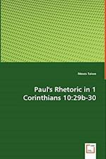 Paul\'s Rhetoric in 1 Corinthians 10:29b-30