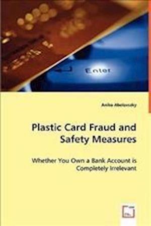 Plastic Card Fraud and Safety Measures