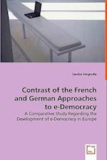 Contrast of the French and German Approaches to e-Democracy