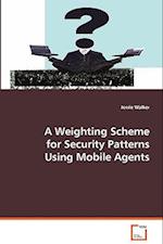 A Weighting Scheme for Security Patterns Using Mobile Agents