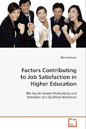 Factors Contributing to Job Satisfaction in HigherEducation