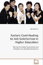 Factors Contributing to Job Satisfaction in HigherEducation