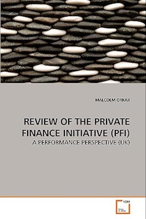 REVIEW OF THE PRIVATE FINANCE INITIATIVE (PFI)