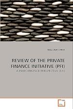 REVIEW OF THE PRIVATE FINANCE INITIATIVE (PFI)