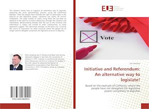 Initiative and Referendum: An alternative way to legislate!