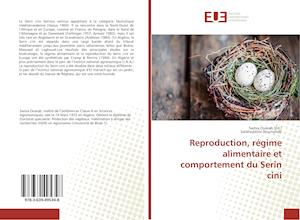 Reproduction, régime alimentaire et comportement du Serin cini