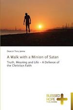 A Walk with a Minion of Satan