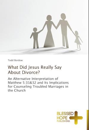 What Did Jesus Really Say About Divorce?