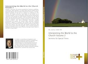 Interpreting the World to the Church Volume 2