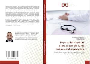 Impact des facteurs professionnels sur le risque cardiovasculaire