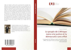 Le peuple de L'Afrique noire crie justice et la démocratie sans effet