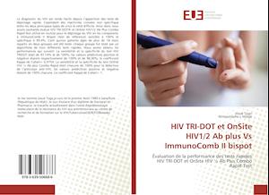 HIV TRI-DOT et OnSite HIV1/2 Ab plus Vs ImmunoComb II bispot