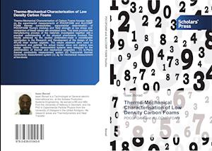 Thermo-Mechanical Characterisation of Low Density Carbon Foams