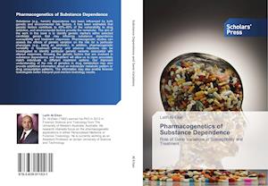 Pharmacogenetics of Substance Dependence