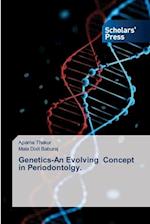 Genetics-An Evolving Concept in Periodontolgy.