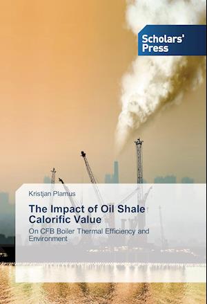 The Impact of Oil Shale Calorific Value