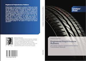 Engineered Polyisobutene Rubbers