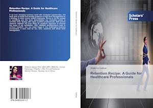 Retention Recipe: A Guide for Healthcare Professionals