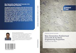 New Generation Rubberised Concrete & its Basic Engineering Properties