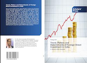 Trend, Pattern and Determinants of Foreign Direct Investment in India