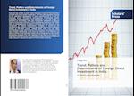 Trend, Pattern and Determinants of Foreign Direct Investment in India