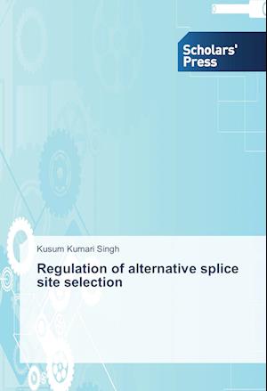 Regulation of alternative splice site selection